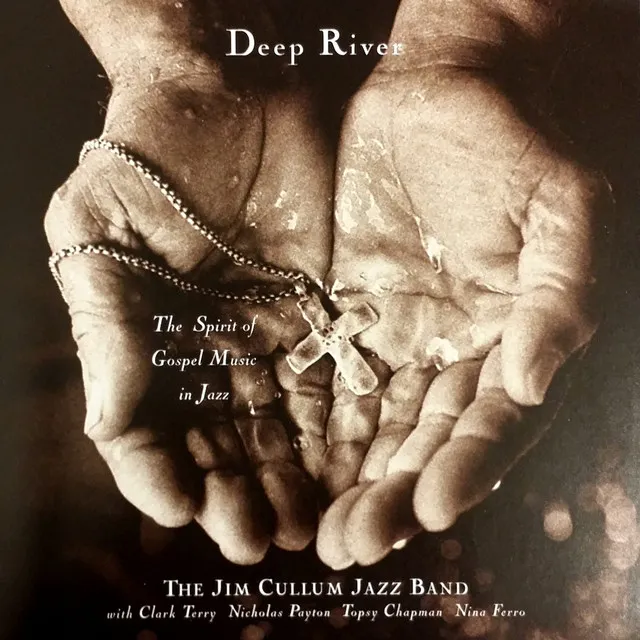 Deep River: The Spirit of Gospel Music in Jazz