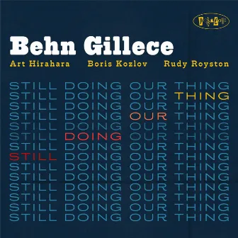 Still Doing Our Thing by Behn Gillece