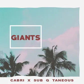 Giants by Cabri