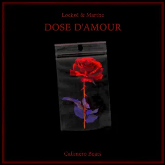 Dose d'amour by Le Locksé