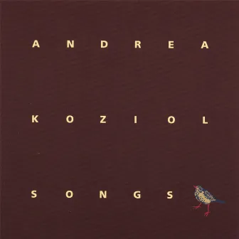 Songs by Andrea Koziol