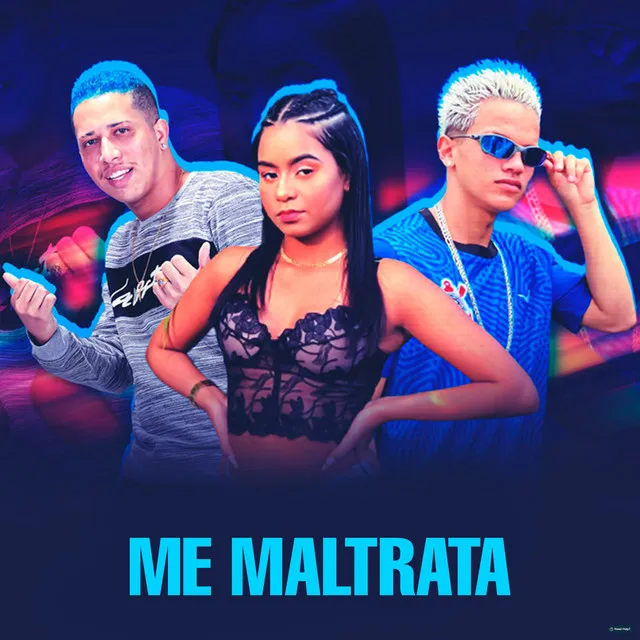 Me Maltrata