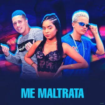 Me Maltrata by Mc Stherzinha