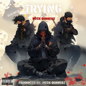 Trying by Neck Dinnerz