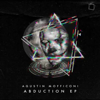 Abduction EP by Agustin Mofficoni