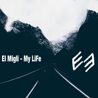 My LiFe by El Migli