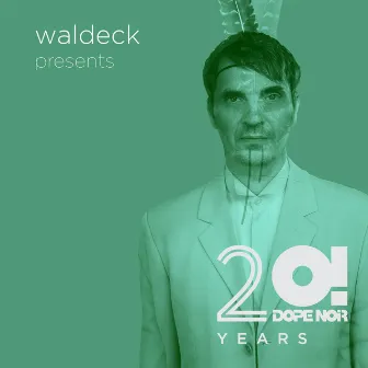 20 Years Dope Noir - Green Album by Waldeck