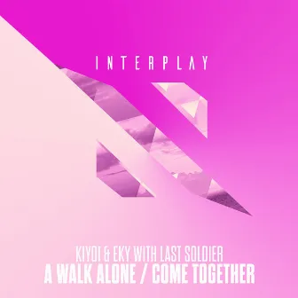 A Walk Alone / Come Together by Kiyoi & Eky