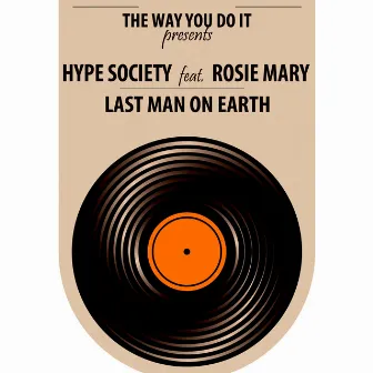 Last Man On Earth by Hype Society