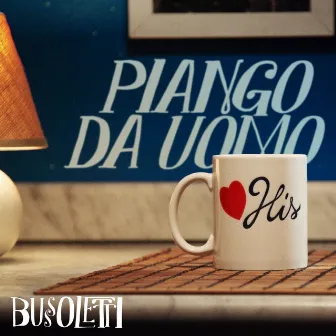 Piango da uomo by Bussoletti