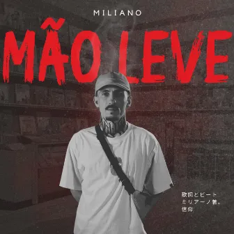 Mão Leve by Miliano