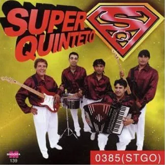 0385 (STGO) by Super Quinteto