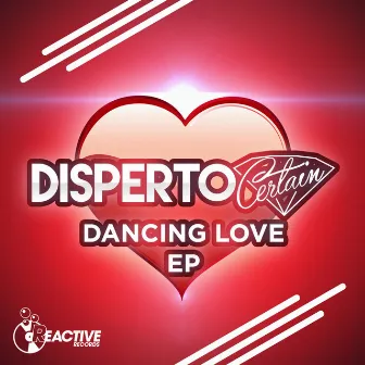 Dancing Love EP by Disperto Certain