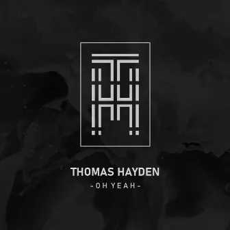 Oh Yeah by Thomas Hayden