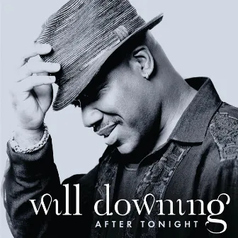 After Tonight by Will Downing