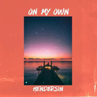 On My Own by Hendersin