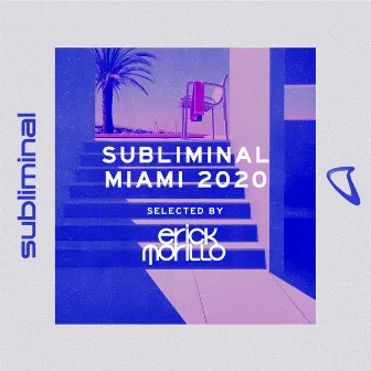 Subliminal Miami 2020 (Mixed by Erick Morillo) by Erick Morillo