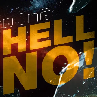 HELL NO! by Dúné