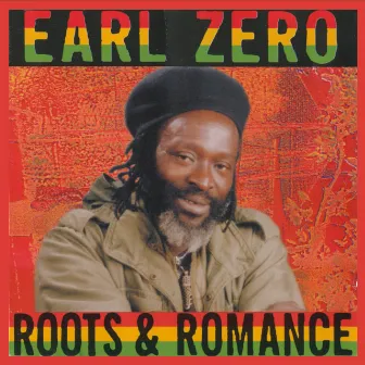 Roots and Romance by Earl Zero