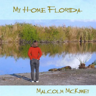 My Home Florida by Malcolm McKinney