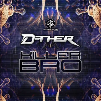 Killer Bro by D-ther