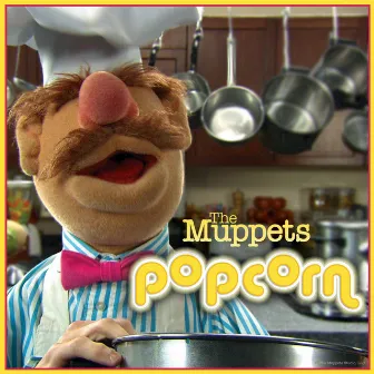 Popcorn by The Muppets