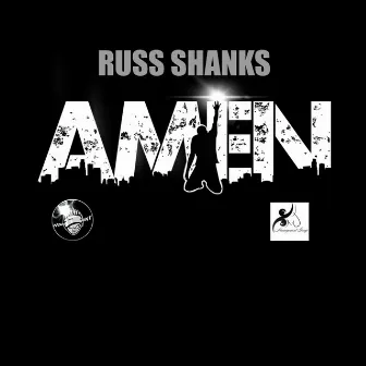 AMEN by Russ Shanks