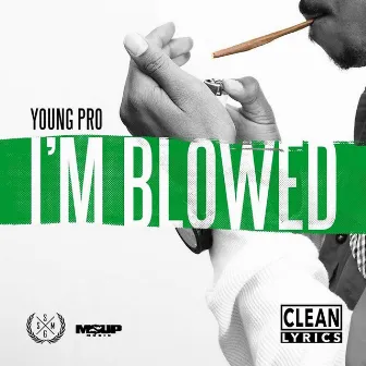 I'm Blowed by Young Pro