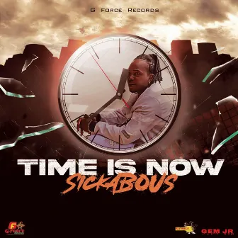 Time is now by Sickabous