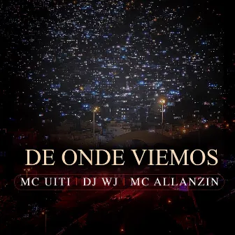 De Onde Viemos by MC UITI