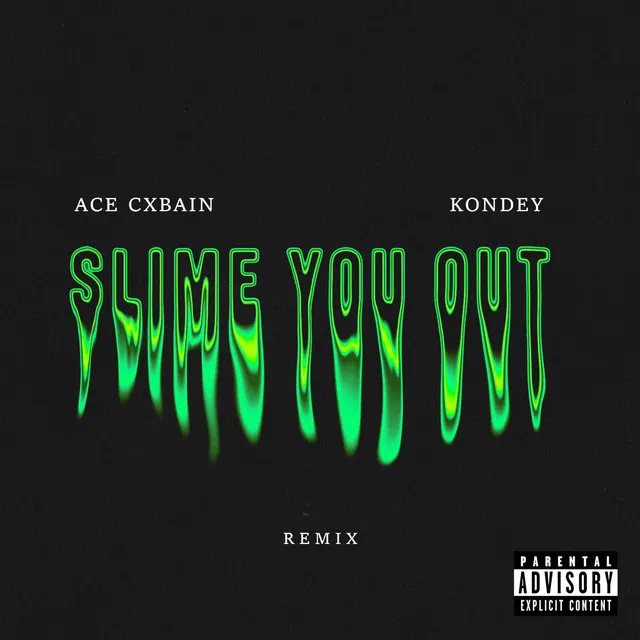 SLIME YOU OUT