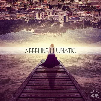 Lunatic by X.FeelinX