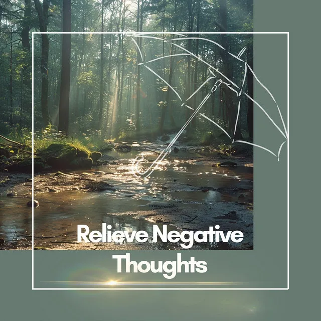 Relieve Negative Thoughts