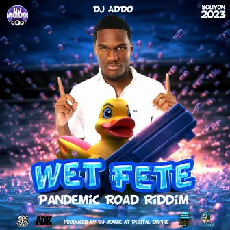 Wet Fete by DJ Addo