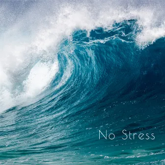 No Stress by Zen Nature Sounds