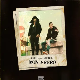 Mon Frero by Maui