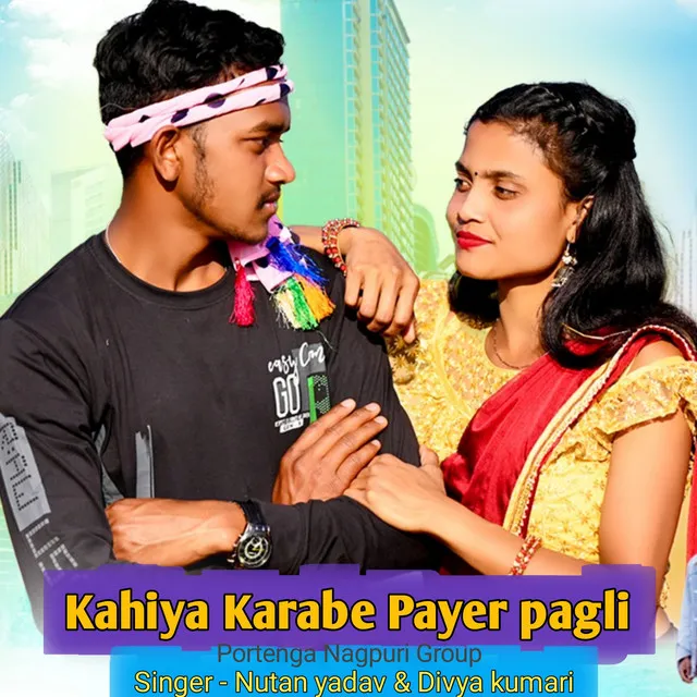 Kahiya karabe payer pagli