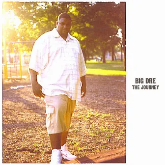 THE JOURNEY by Big Dre