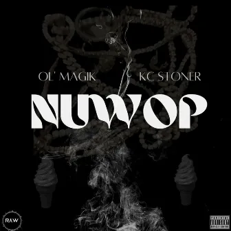 NUWOP by Ol' Magik