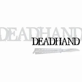 Deadhand by Deadhand