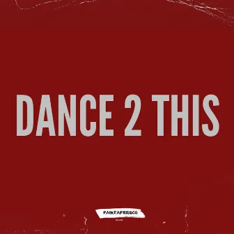 DANCE 2 THIS by Paintafresco