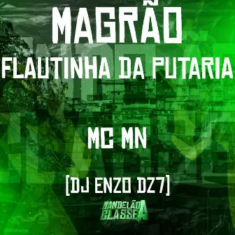 Magrão Flautinha da Putaria by DJ ENZO DZ7