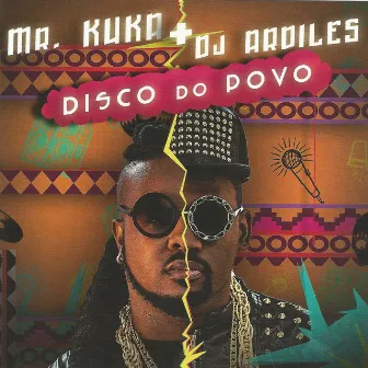 Disco Do Povo by Mr.Kuka