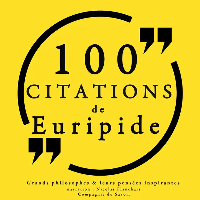 Chapter 2.3 & Chapter 3 & Chapter 4.1 - 100 citations d'Euripide