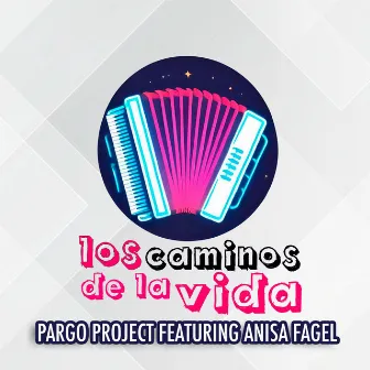 Los Caminos de la vida (Radio Edit) by Pargo Project