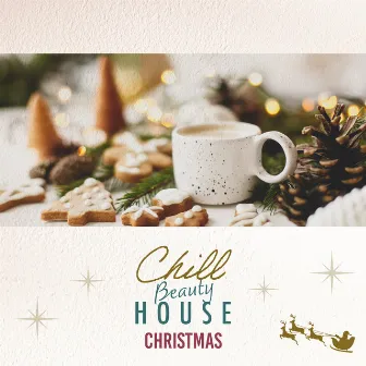 Chill Beauty House Christmas: Stylish Christmas at Home by Stella Sol