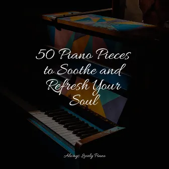 50 Beautiful and Ambient Piano Classics by Classic Piano