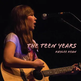 The Teen Years by Kaylee Kean