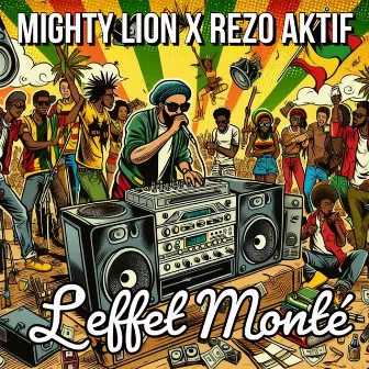 L'effet monté by Mighty Lion