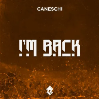 I'm Back by Caneschi